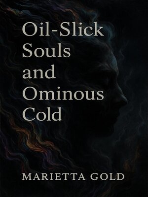 cover image of Oil-Slick Souls and Ominous Cold